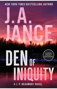 Den of Iniquity: A J. P. Beaumont Novel