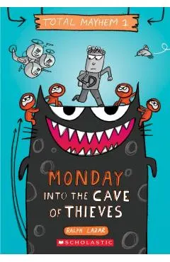 Monday - Into the Cave of Thieves (Total Mayhem #1), 1
