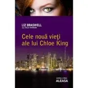 Aleasa. Cele noua vieti ale lui Chloe King, volumul 3