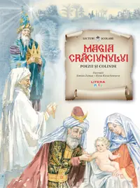 Magia Craciunului. Poezii si colinde