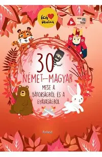 30 nemet-magyar (30 de povesti despre curaj si lasitate german-maghiar)