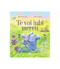 Te voi iubi mereu - Paperback brosat - Mark Sperring
