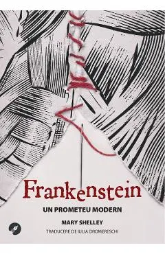 Frankenstein. Un prometeu modern