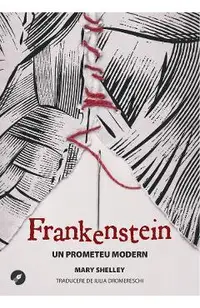 Frankenstein. Un prometeu modern