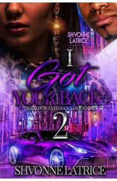 I Got Your Back 2: Teflon & Tatiana's Love Story
