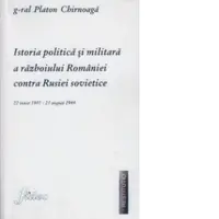 Istoria politica si militara a Razboiului Romaniei contra Rusiei Sovietice