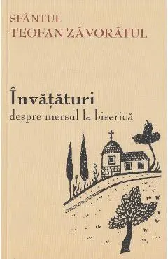 Invataturi despre mersul la biserica