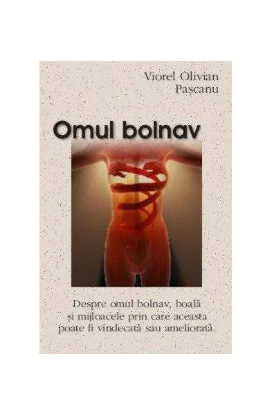Omul bolnav - Paperback brosat - Viorel Olivian Paşcanu