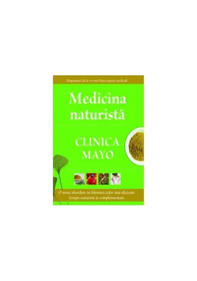 Medicina naturistă. Clinica Mayo - Paperback brosat - Colectiv