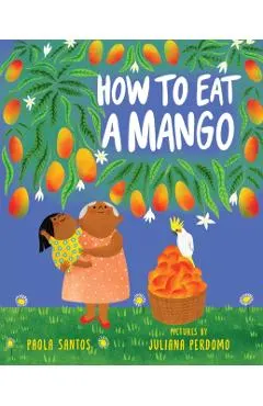 How to Eat a Mango