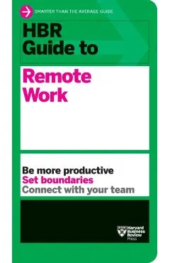 HBR Guide to Remote Work
