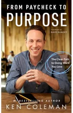 From Paycheck to Purpose: The Clear Path to Work You Love