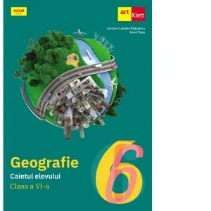 Geografie. Caietul elevului. Clasa a VI-a