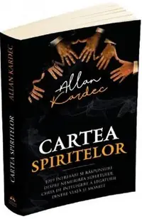Cartea spiritelor. 1019 intrebari si raspunsuri