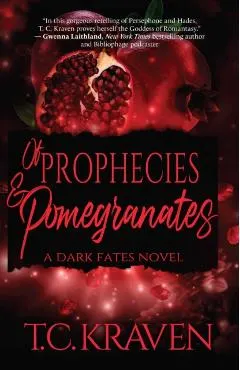 Of Prophecies & Pomegranates: A Dark Fates Novel