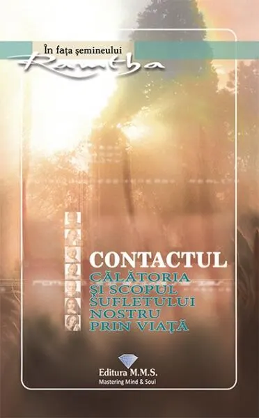 Contactul. Călătoria și scopul sufletului nostru prin viață - Paperback brosat - Ramtha