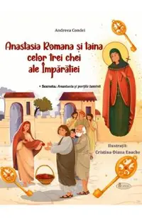 Anastasia Romana si taina celor trei chei ale Imparatiei