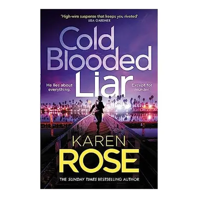 Cold Blooded Liar, Karen Rose