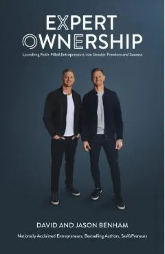 Expert Ownership: Launching Faith-Filled Entrepreneurs into Greater Freedom and Success