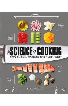 The Science of Cooking: Every Question Answered to Perfect Your Cooking