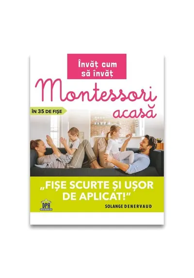 Invat cum sa invat: Montessori acasa in 35 de fise