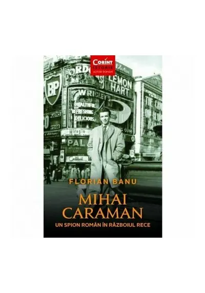 Mihai Caraman, un spion roman in Razboiul Rece