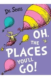 Oh, the Places You'll Go