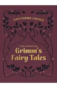 Essential Grimm's Fairy Tales