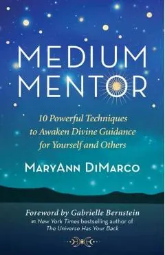 Medium Mentor: 10 Powerful Techniques to Awaken Divine Guidance for Yourself and Others