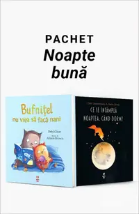 Pachet Noapte bună. Bufniţel nu vrea să facă nani/Ce se întâmplă noaptea când dorm