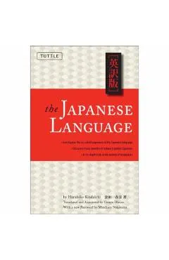 The Japanese Language: Learn the Fascinating History and Evolution of the Language Along with Many Useful Japanese Grammar Points