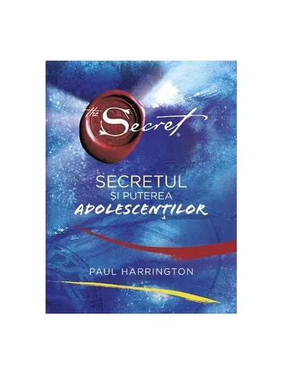 Secretul și puterea adolescenților - Paperback brosat - Paul Harrington