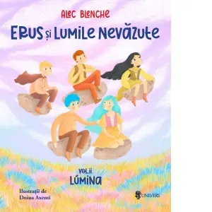 Erus si lumile nevazute Vol.2: Lumina