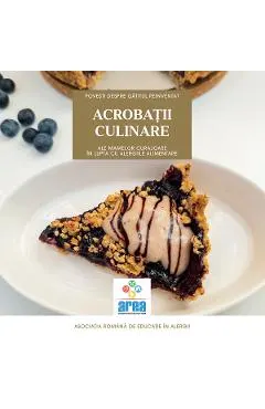 Acrobatii culinare ale mamelor curajoase in lupta cu alergiile alimentare Vol.1