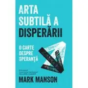 Arta subtila a disperarii