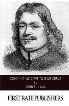 Come and Welcome to Jesus Christ