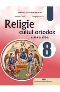 Religie. Cultul ortodox - Clasa 8 - Manual