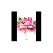 Pasii mamelor noastre