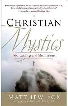 Christian Mystics: 365 Readings and Meditations