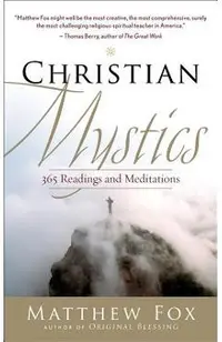 Christian Mystics: 365 Readings and Meditations