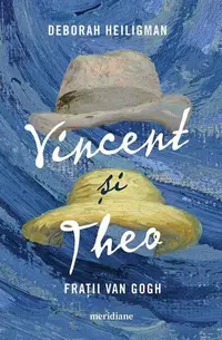 Vincent și Theo - Paperback brosat - Deborah Heiligman