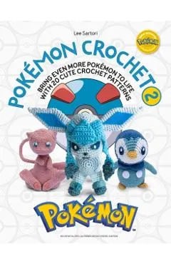 Pokémon Crochet Vol 2: Bring Even More Pokémon to Life with 20 Cute Crochet Patterns