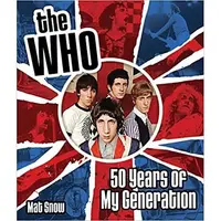 The Who: Fifty Years of My Generation
