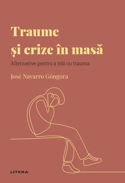Traume si crize in masa. Volumul 42. Descopera Psihologia