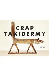 Crap Taxidermy