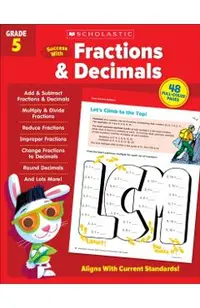 Scholastic Success with Fractions & Decimals Grade 5