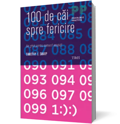 100 de căi spre fericire. Un ghid pentru oamenii ocupaţi