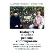 Dialoguri athonite pe teme contemporane