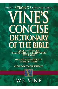 Vine's Concise Dictionary of Old and New Testament Words