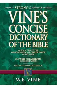 Vine's Concise Dictionary of Old and New Testament Words